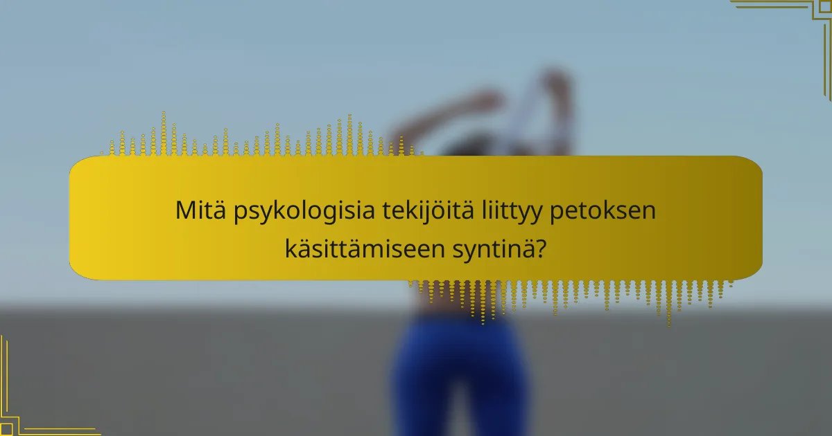 Mitä psykologisia tekijöitä liittyy petoksen käsittämiseen syntinä?